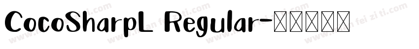 CocoSharpL Regular字体转换